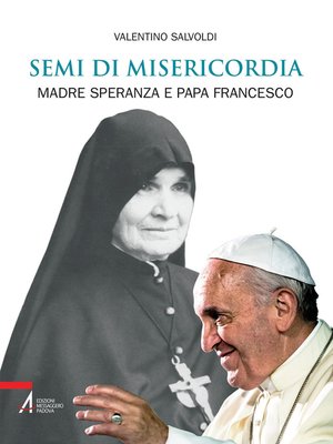 cover image of Semi di misericordia. Madre Speranza e papa Francesco
